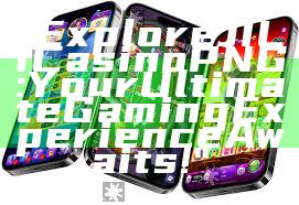 "Explore JILI Casino PNG: Your Ultimate Gaming Experience Awaits!"