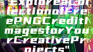 "Explore a Collection of Free PNG Credit Images for Your Creative Projects"