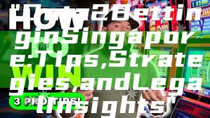 "Dota 2 Betting in Singapore: Tips, Strategies, and Legal Insights"