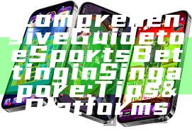 Comprehensive Guide to eSports Betting in Singapore: Tips & Platforms